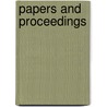 Papers And Proceedings door Onbekend