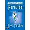 Parables From Paradise door Kenneth W. Smith