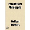 Paradoxical Philosophy by Peter Guthrie Tait