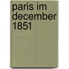 Paris Im December 1851 by Eugene Tenot
