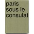 Paris Sous Le Consulat