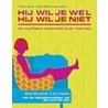 Hij wil je wel, hij wil je niet