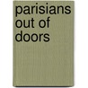 Parisians Out Of Doors door F. Berkeley B. 1869 Smith