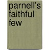 Parnell's Faithful Few door Margaret Leamy