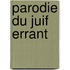 Parodie Du Juif Errant
