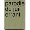 Parodie Du Juif Errant door Charles Philipon