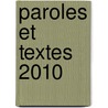 Paroles et Textes 2010 door Onbekend