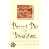 Parrot Pie For Break P by Jane Robinson