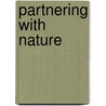 Partnering With Nature door Catriona Macgregor