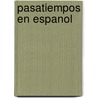 Pasatiempos En Espanol by European Language Institute