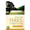 Pass The Perks, Please door Esther M. Bailey