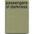 Passengers Of Darkness