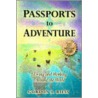 Passports To Adventure by Gordon S. Riess