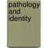 Pathology And Identity