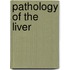 Pathology Of The Liver