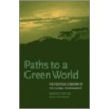 Paths to a Green World by Peter Dauvergne