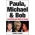 Paula, Michael And Bob