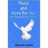 Peace And Hope For You door Patrick B. Conlon