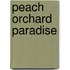Peach Orchard Paradise