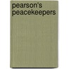 Pearson's Peacekeepers door Michael K. Carroll