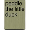 Peddle The Little Duck door Regina Hamilton