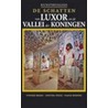 De schatten van Luxor en de Vallei der Koningen