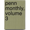 Penn Monthly, Volume 3 door Onbekend