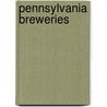 Pennsylvania Breweries door Lew Bryson