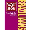 Wat & Hoe taalgids Braziliaans