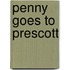 Penny Goes To Prescott