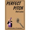 Perfect Pitch: A Novel door Onbekend