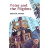 Peter And The Pilgrims by Louise A. Vernon