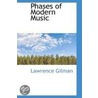 Phases Of Modern Music by Lawrence Gilman