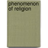 Phenomenon of Religion door Moojan Momen