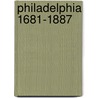Philadelphia 1681-1887 by Edward Pease Allinson
