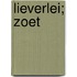 Lieverlei; Zoet