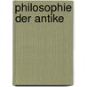 Philosophie der Antike by Friedo Ricken