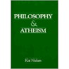 Philosophy And Atheism by Kai Nielsen