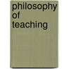 Philosophy Of Teaching door Arnold Tompkins