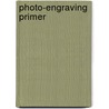 Photo-Engraving Primer door Onbekend