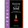 Physicians Of The Soul by Robert M. May