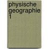 Physische Geographie 1 door Roland Baumhauer