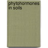 Phytohormones In Soils door W.T. Frankenberger