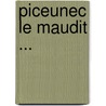 Piceunec Le Maudit ... door Pamphile Lemay