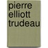 Pierre Elliott Trudeau