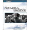 Pilot Medical Handbook door Federal Aviation Administration