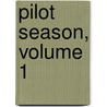 Pilot Season, Volume 1 door Joe Casey