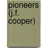 Pioneers (J.F. Cooper) door James Fennimore Cooper