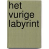 Het vurige labyrint door Gerhardt Mulder