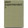 Plant Superintendent C door Onbekend